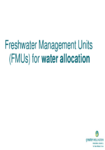 Freshwater management units (FMUs) for water allocation preview
